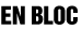 En Bloc