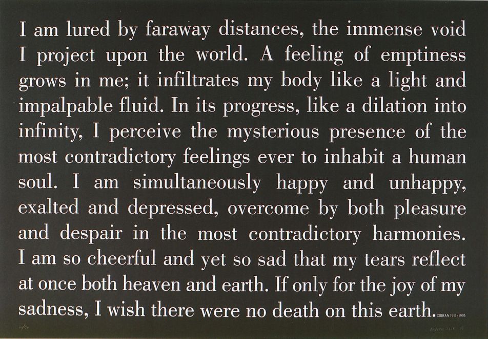 Grafik von Alfredo Jaar. Weißer Text auf dunklem Hintergrund: „I am lured by faraway distances, the immense void I project upon the world. A feeling of emptiness grows in me; it infiltrates my body like a light and impalpable fluid. In its progress, like a dilation into infinity, I perceive the mysterious presence of the most contradictory feelings ever to inhabit a human soul.“ usw.