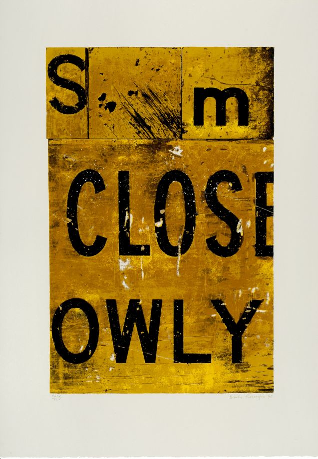 Screen print by Rosalie Gascoigne shows a collage of cut-outs from traffic signs. It reads in black on yellow-gold: s m CLOSE OWLY